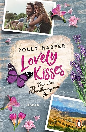 Lovely Kisses. Nur eine Berührung von dir: Roman (Die Goodville-Love-Reihe 4)