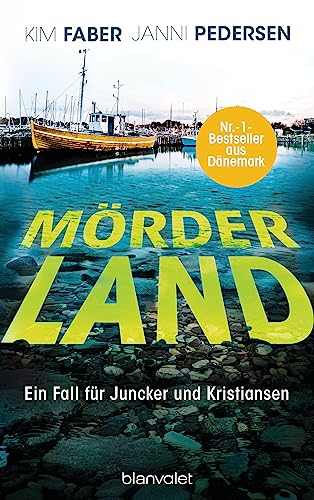 Mörderland: Ein Fall für Juncker und Kristiansen (Juncker & Kristiansen 4)
