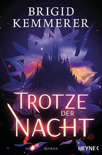 Trotze der Nacht: Roman (Mondflor-Saga 1)
