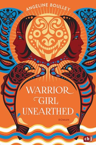Warrior Girl Unearthed: Ein atemberaubender Mystery-Thriller von der preisgekrönten New-York-Times-Bestsellerautorin von „Firekeeper’s Daughter”