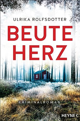 Beuteherz: Kriminalroman (Die Annie-Ljung-Serie 1)