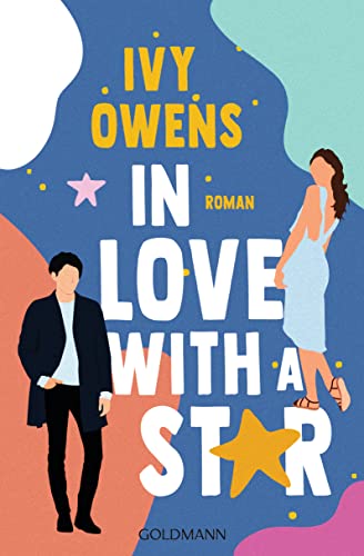 In Love with a Star: Roman - Spicy Summer - Eine Romance mit Suchtfaktor für die Fans von Ali Hazelwood
