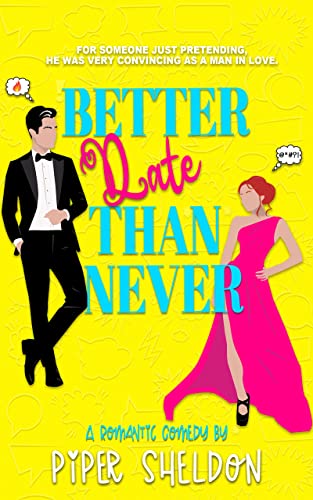 Better Date Than Never: (Unlucky in Love Book 2)