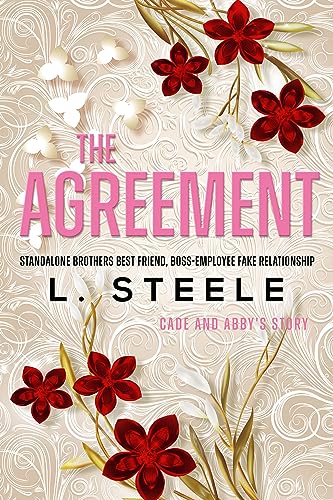 The Agreement: Cade & Abby's story. A Brother's Best Friend Fake Relationship Romance (Morally Grey Billionaires)