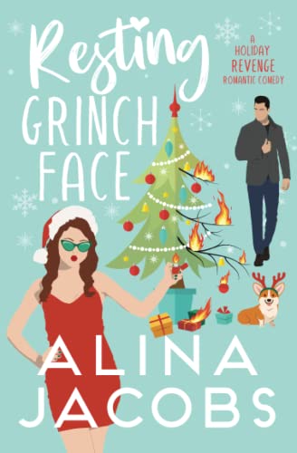 Resting Grinch Face: A Holiday Revenge Romantic Comedy (Frost Brothers, Band 5)