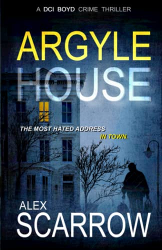 Argyle House (DCI BOYD CRIME SERIES, Band 7)