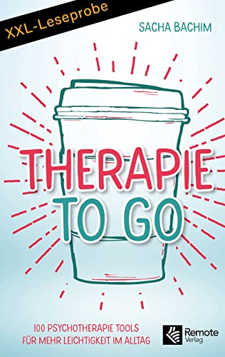 XXL-LESEPROBE: Therapie to go: 100 Psychotherapie Tools für mehr Leichtigkeit im Alltag | Buch über positive Psychologie und positives Denken