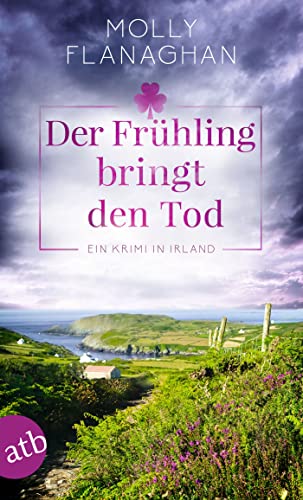 Der Frühling bringt den Tod: Ein Krimi in Irland (Fiona O'Connor ermittelt 3)