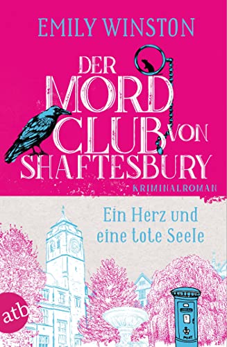 Der Mordclub von Shaftesbury – Ein Herz und eine tote Seele: Kriminalroman (Penelope St. James ermittelt 2)