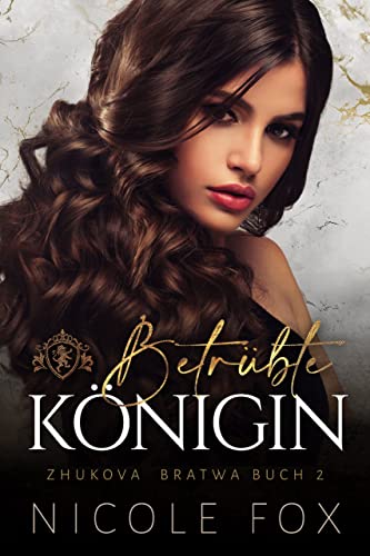 Betrübte Königin (Zhukova Bratwa 2)
