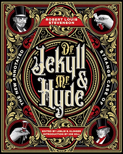 The New Annotated Strange Case of Dr. Jekyll and Mr. Hyde: the definitive edition of Robert Louis Stevenson's Gothic horror classic