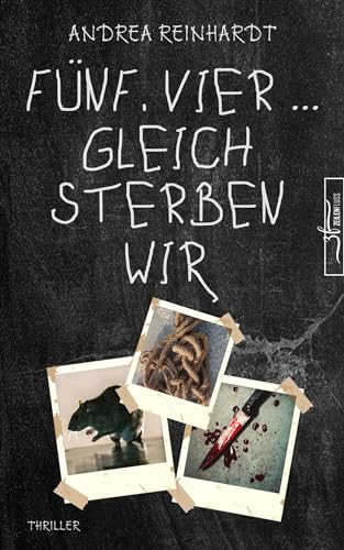 Fünf, Vier ... gleich sterben wir: Thriller (Tick, Tock ... tot. 1)