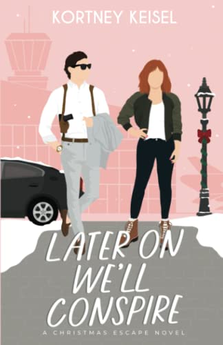 Later On We'll Conspire: A Sweet Romantic Comedy