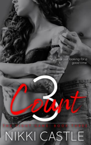 3 Count: A Friends with Benefits to Lovers Sports Romance (The Fight Game, Band 3)