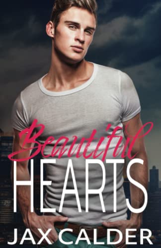 Beautiful Hearts: An Age-Gap, Single Dad MM Romance (Rainbow Redemption, Band 1)