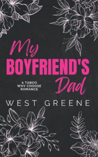 My Boyfriend's Dad: A Taboo, Why-Choose Romance (Theirs, Band 1)