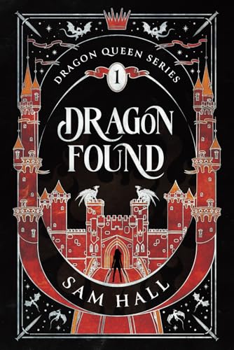 Dragon Found: A Dragon Rider Fantasy Romance (The Dragon Queen, Band 1)