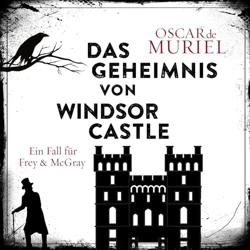 Das Geheimnis von Windsor Castle: Ein Fall für Frey und McGray 6