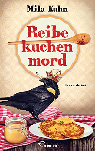 Reibekuchenmord: Provinzkrimi (Graf Mombert ermittelt im Rheinland 1)