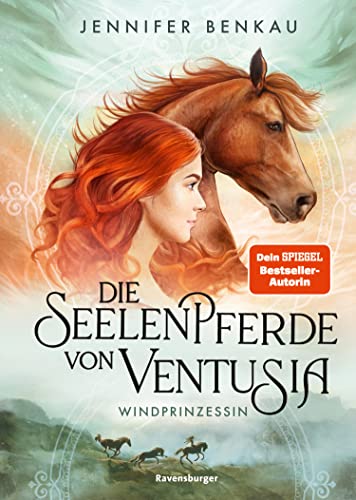 Die Seelenpferde von Ventusia 1: Windprinzessin