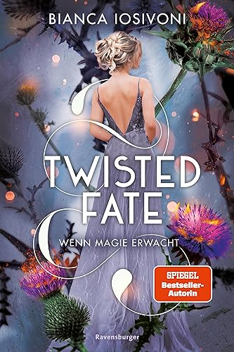 Twisted Fate, Band 1: Wenn Magie erwacht (Epische Romantasy von SPIEGEL-Bestsellerautorin Bianca Iosivoni)