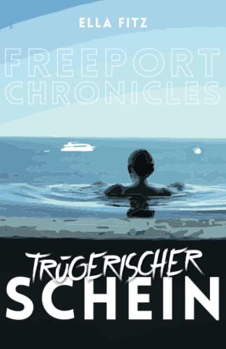 Trügerischer Schein: Freeport Chronicles