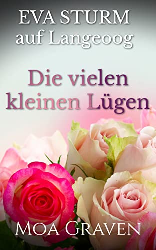 EVA STURM Die vielen kleinen Lügen: Ostfrieslandkrimi (Eva Sturm ermittelt 27)