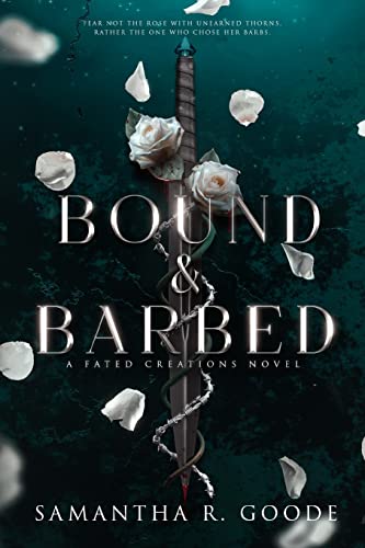 Bound & Barbed (The Fated Creations Trilogy, Band 1)