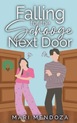 Falling for the Scrooge Next Door: A Romantic Comedy with Spice (Vatan Valley, Band 1)
