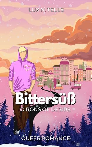 Circus of Desire: Bittersüß