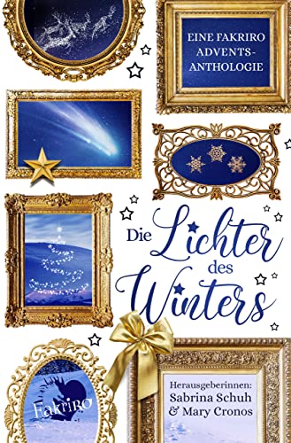 Die Lichter des Winters: Eine Fakriro Adventsanthologie