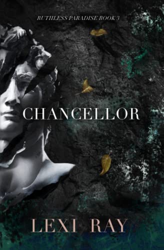 Chancellor (Ruthless Paradise, Band 3)
