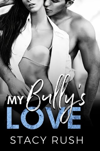 My Bully's Love (Bully Series, Band 1)