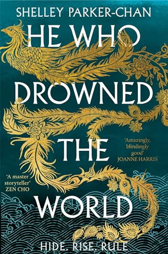 He Who Drowned the World: The Epic Sequel to the Sunday Times Bestselling Historical Fantasy She Who Became the Sun (The Radiant Emperor Book 2)