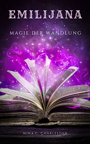 Emilijana - Magie der Wandlung (Die Chronik der Elfenprinzessin 7)