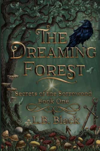 The Dreaming Forest (Secrets of the Sorrowood Book One)