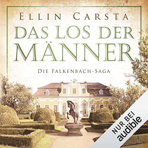 Das Los der Männer: Die Falkenbach-Saga 6