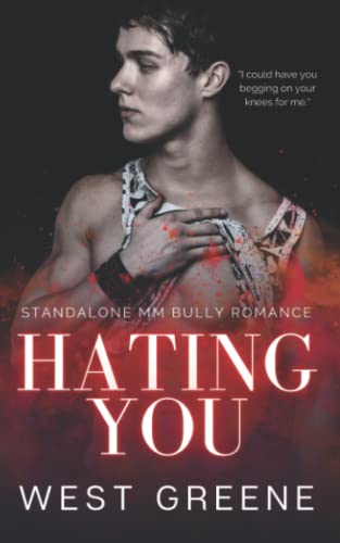 Hating You: Standalone MM Bully Romance