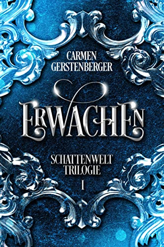 Erwachen: Schattenwelt-Trilogie 1