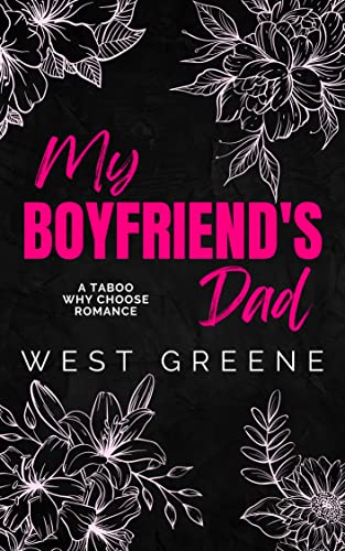 My Boyfriend's Dad: A Taboo, Why-Choose Romance (Theirs Book 1)