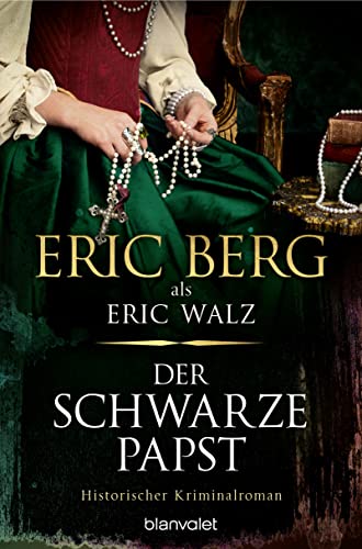 Der schwarze Papst: Historischer Kriminalroman (Glasmalerin Antonia Bender 3)