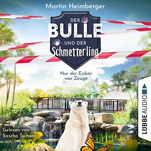 Nur der Eisbär war Zeuge - Der Bulle und der Schmetterling: Tierische Ermittlungen 3