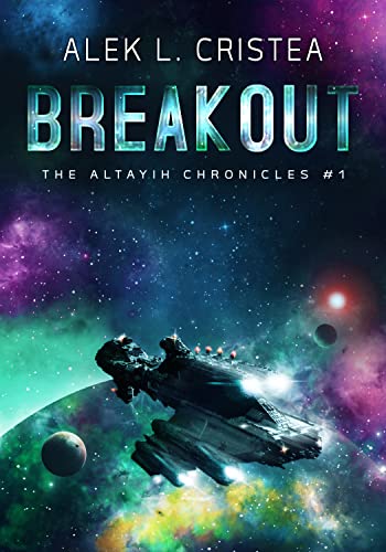 Breakout (The Altayih Chronicles Book 1)
