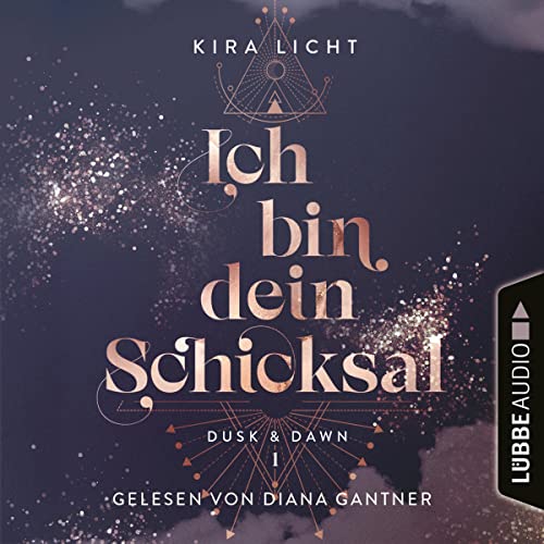 Ich bin dein Schicksal: Dusk & Dawn 1