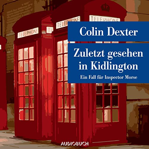 Zuletzt gesehen in Kidlington: Inspector Morse 2