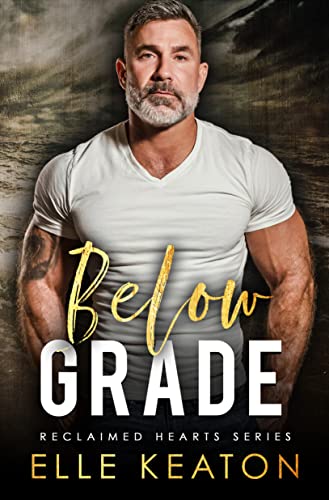 Below Grade: Reclaimed Hearts book 2