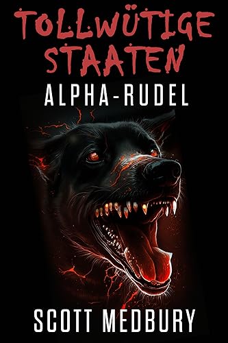 Alpha-Rudel (TOLLWÜTIGE STAATEN 2)