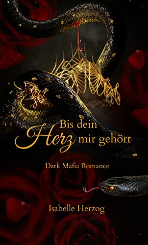 Bis dein Herz mir gehört: Dark Mafia Romance (Herz-Reihe (Dark Mafia Romance) 2)
