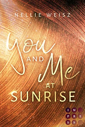 Hollywood Dreams 1: You and me at Sunrise: Prickelnde New Adult Romance in den Hollywood Hills