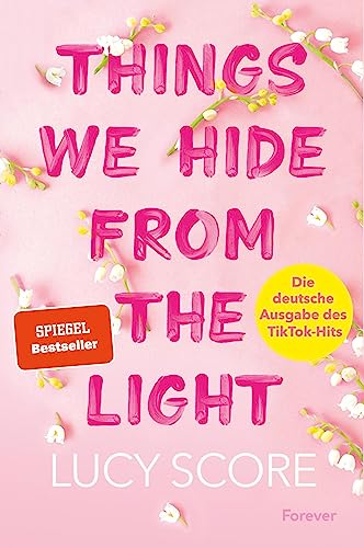 Things We Hide From The Light: Roman | Die deutsche Ausgabe des BookTok-Erfolgs! (Knockemout 2)